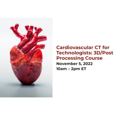 Society of Cardiovascular Computed Tomography Cardiovascular CT for Technologists 3D Post Processing Course 2022