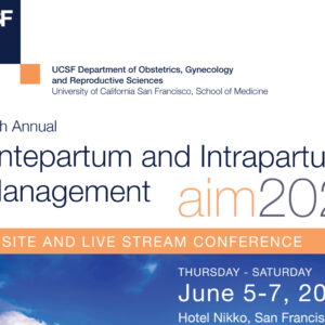 UCSF 48th Annual Antepartum and Intrapartum Management 2025