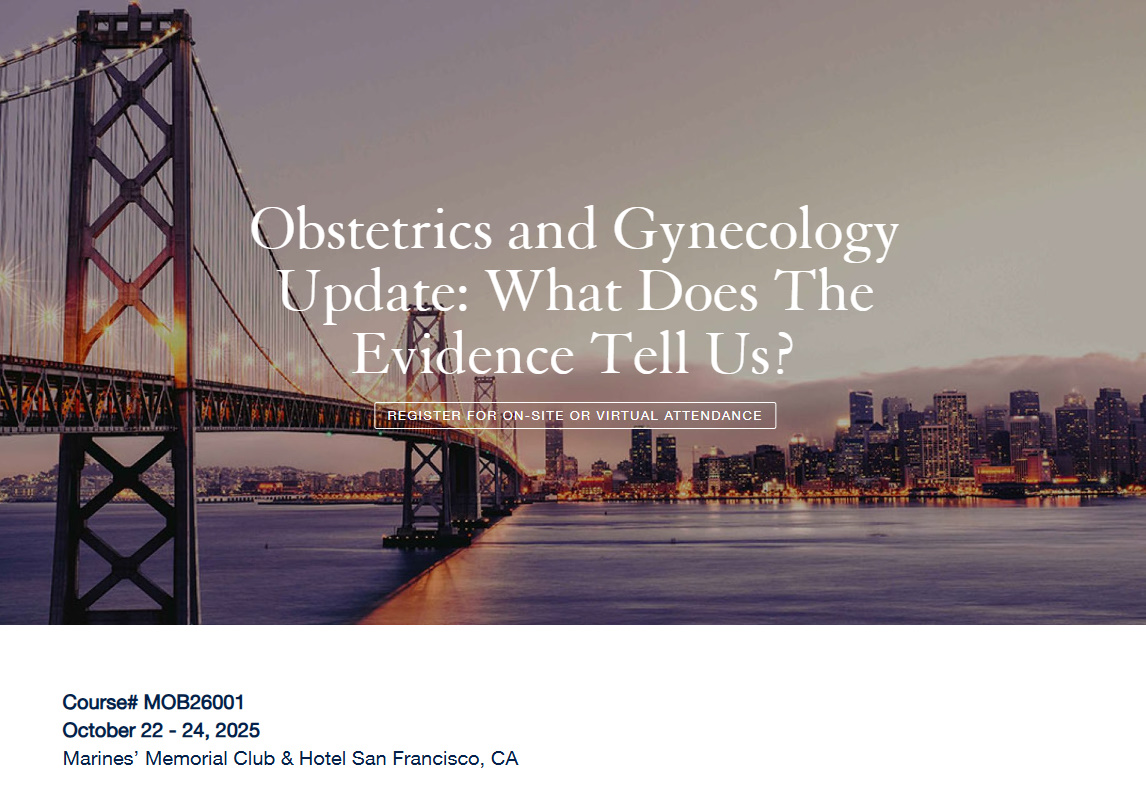 UCSF Obstetrics and Gynecology Update What Does the Evidence Tell Us 2025