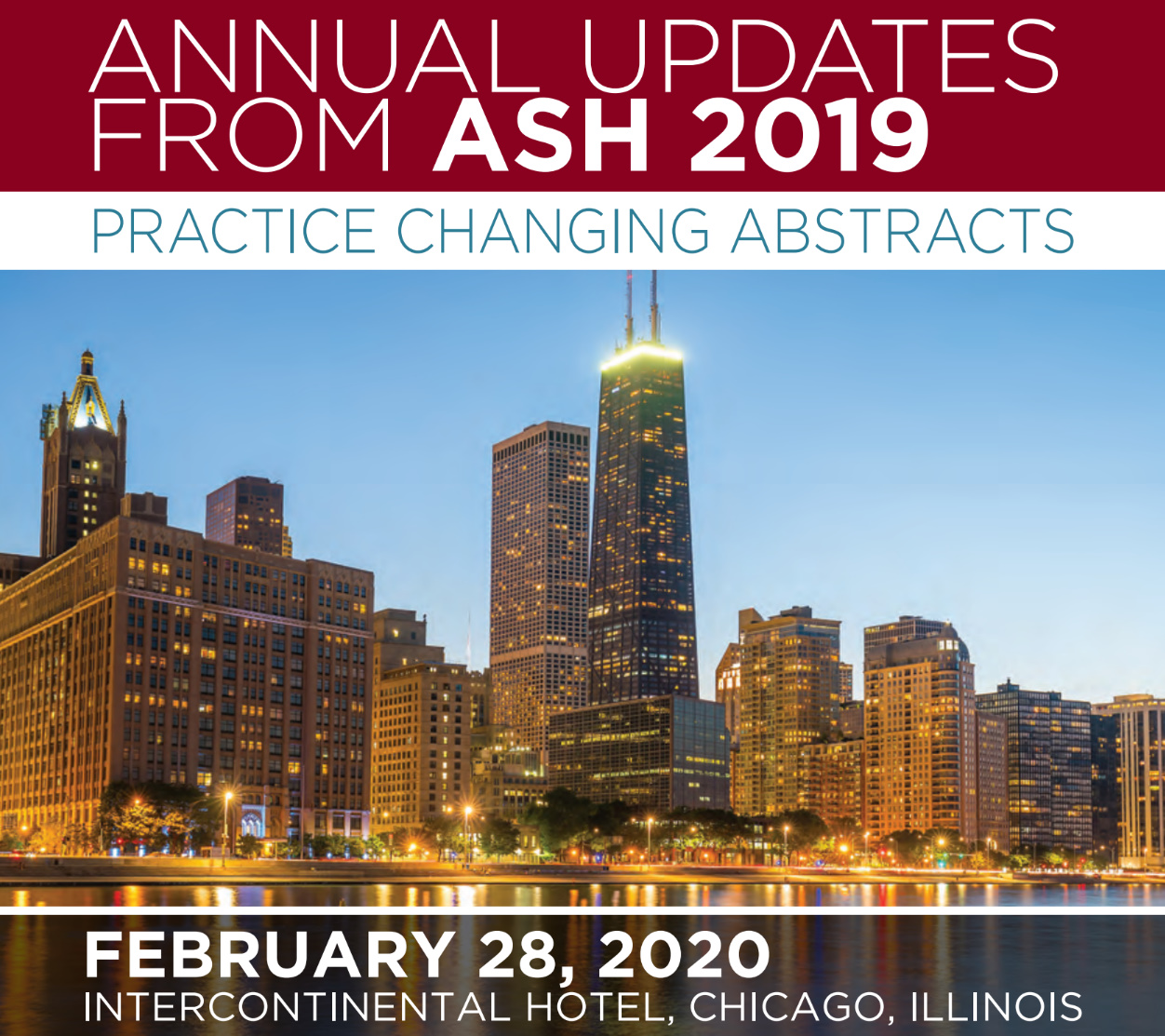 UChicago Medicine 5th Annual Updates from ASH 2019 Practice Changing Abstracts 2020
