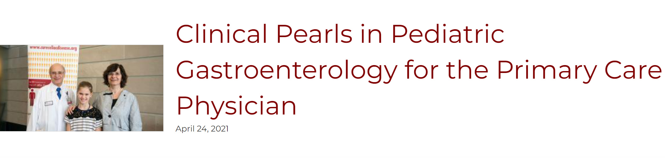 UChicago Medicine Clinical Pearls in Pediatric Gastroenterology for the Primary Care Physician 2021