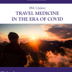 UW Medicine 18th Update Travel Medicine in the Era of COVID 2021