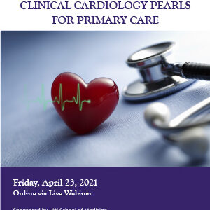 UW Medicine 20th Annual Clinical Cardiology Pearls for Primary Care 2021