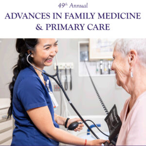 UW Medicine 49th Annual Advances in Family Medicine and Primary Care 2021