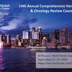 UW Medicine Comprehensive Hematology & Oncology Review 2023