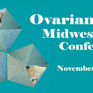 University of Minnesota Ovarian Cancer Midwest Focus Conference 2022
